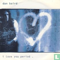 I Loved You Period