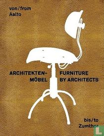 Architektenmöbel + Furniture by Architects