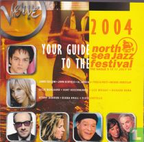 Your Guide to the North Sea Jazz Festival 2004