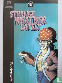 Strange Weather Lately 