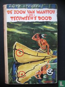 De zoon van Manitou + Tecumseh's dood