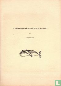 A short history of old Dutch Whaling