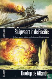Sluipvaart in de Pacific + Duel op de Atlantic