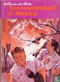 Een meesterstunt in Mexico