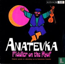Anatevka - Fiddler on the Roof