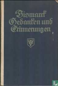 Gedanken und Erinnerungen von Otto Fürst von Bismarck