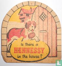 Is there a Hennessy in te house