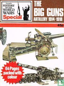 The Big Guns - Artillery 1914-1918