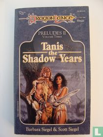 Tanis, The Shadow Years