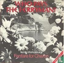 Who Pays the Ferryman?