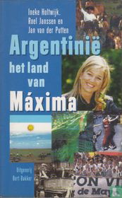 Argentinië, het land van Máxima