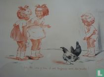 Çui là, ma p'tite il est toujours avec des poules!