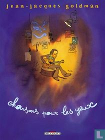 Jean-Jacques Goldman: Chansons pour les yeux