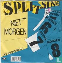 Niet morgen