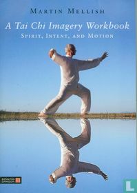 A Tai Chi Imagery Workbook