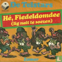 Hé, Fiedeldomdee (lig nait te soezen)