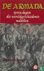 De Armada; zeven dagen die wereldgeschiedenis maakten