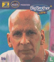 Big Brother Café Eric