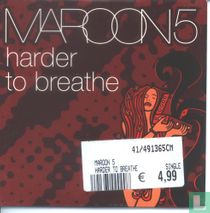 Harder to breathe