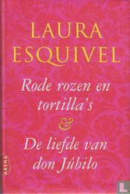 Rode rozen en tortilla's + De liefde van don Júbilo
