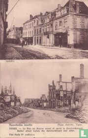 Ypres - La Rue au Beurre avant et après le Bombardement