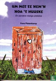 Um met te nem'n noa 't huuske