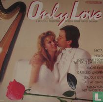 Only Love   A beautiful collection of love songs played on harp