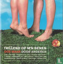 Trillend op m'n benen