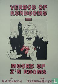 Verbod op kondooms = Moord op z'n rooms acheter