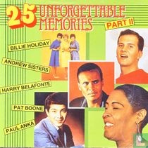 25 Unforgettable Memories Part II