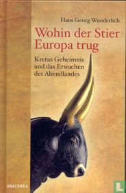 Wohin der Stier Europa trug