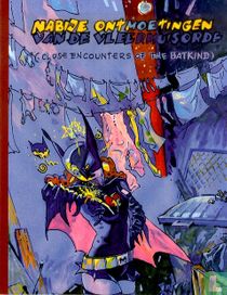 Nabije ontmoetingen van de Vleermuisorde (Close Encounters of the Batkind)