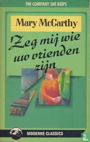 Zeg mij wie Uw vrienden zijn
