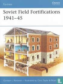 Soviet Field Fortifications 1941-45