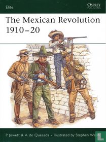 The Mexican Revolution 1910-20