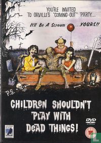 Children Shouldn't Play With Dead Things