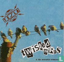 Twisted wires & the acoustic sessions