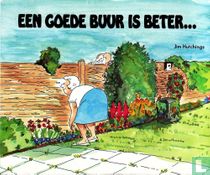 Een goede buur is beter...