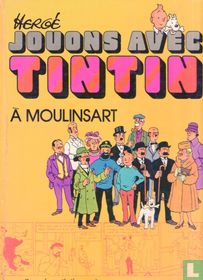 Jouons avec Tintin a Moulinsart