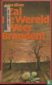 Zal de wereld weer branden?