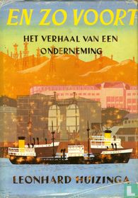 En zo voort. Het verhaal van een onderneming