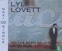 You've Been So Good up to Now