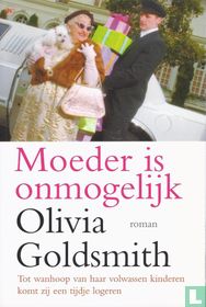 Moeder is onmogelijk