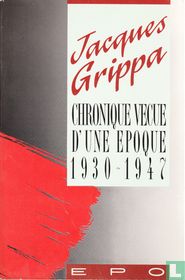 Chronique vecue d'une epoque 1930-1947