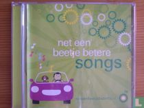 Net een beetje betere songs