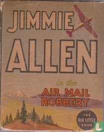 Jimmie Allen in the Air Mail Robbery
