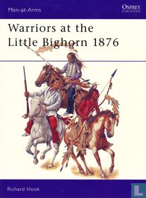 Warriors at the Little Bighorn 1876