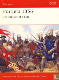 Poitiers 1356 + the capture of a king