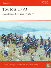 Toulon 1793 + Napoleon's first great victory