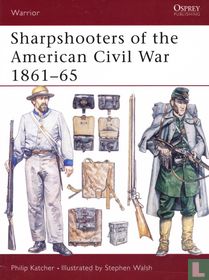Sharpshooters of the American Civil War 1861-65